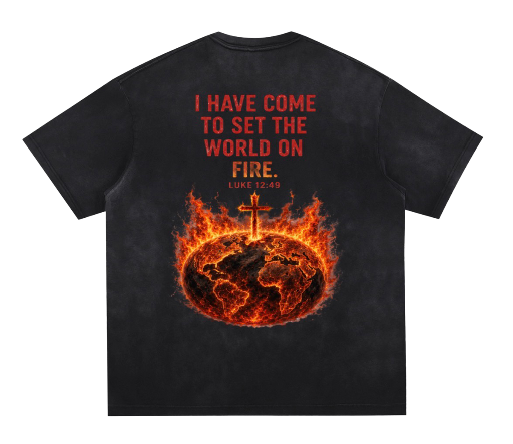 Fire For Jesus — Luke 12:49 Tee