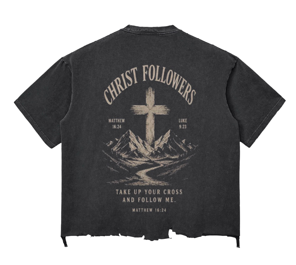 CHRIST FOLLOWERS PICK UP YOUR CROSS T-shirt